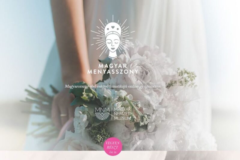 Magyar Menyasszony – Elindult a Nemzeti Múzeum készülő kiállításának honlapja